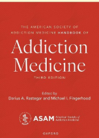 The American Society of Addiction Medicine Handbook of Addiction Medicine