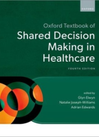 Oxford Textbook of Shared Decision Making in Healthcare