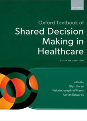 Oxford Textbook of Shared Decision Making in Healthcare - 9780198897804