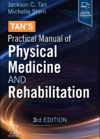 Tan's Practical Manual of Physical Medicine and Rehabilitation