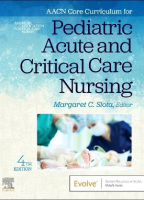 AACN Core Curriculum for Pediatric Acute and Critical Care Nursing
