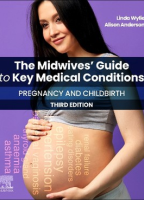 The Midwives' Guide to Key Medical Conditions: Pregnancy and Childbirth