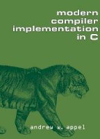 Modern Compiler Implementation in C