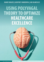 Using Polyvagal Theory to Optimize Healthcare Excellence