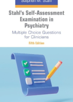 Stahl's Self-Assessment Examination in Psychiatry