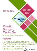 Plastic Surgery Facts: A Revision Guide Volume Two