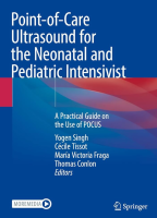 Point-of-Care Ultrasound for the Neonatal and Pediatric Intensivist - now in paperback