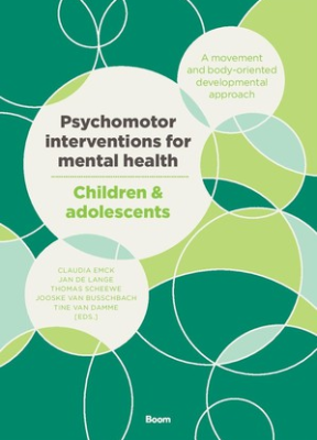 Psychomotor interventions for mental health – Children & adolescents - 9789024409129