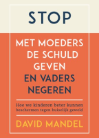 Stop met moeders de schuld geven en vaders te negeren