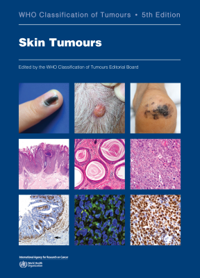 WHO Classification of Skin Tumours, 5th edition - 9789283245353
