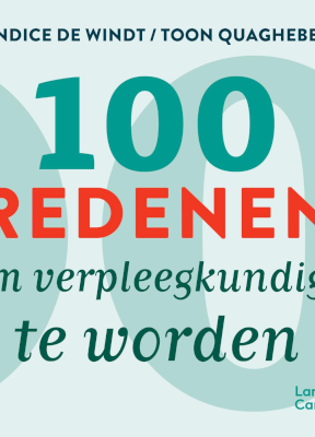 100 redenen om verpleegkundige te worden - 9789401493499