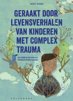 Geraakt door levensverhalen van kinderen met complex trauma - 9789462349445