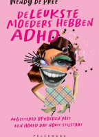 De leukste moeders hebben ADHD